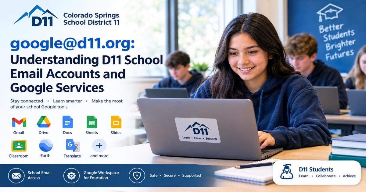 Google@d11.org: Understanding D11 School Email Accounts and Google Services